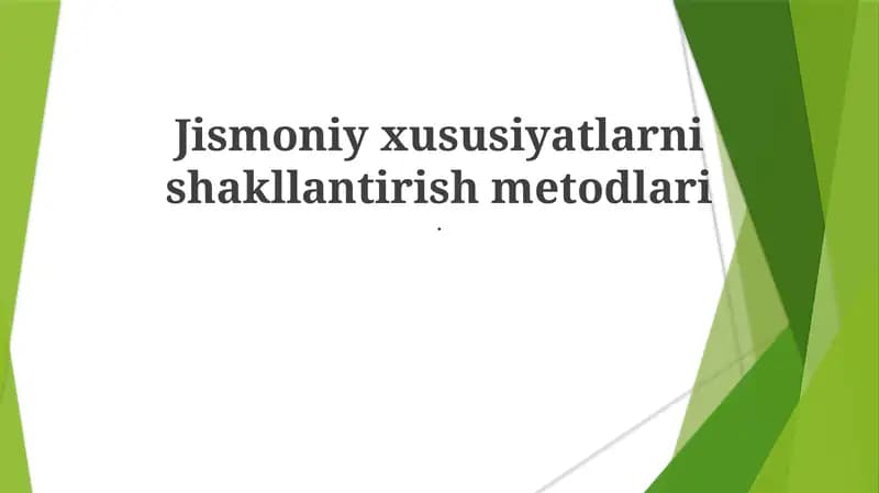 Jismoniy xususiyatlarni shakllantirish metodlari