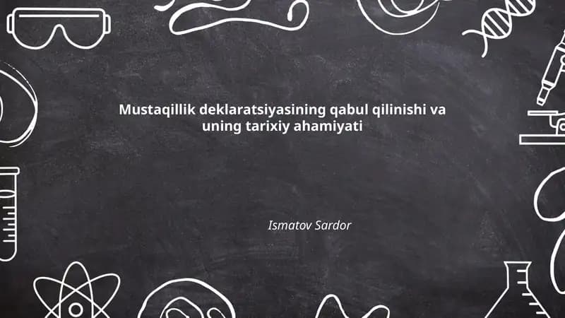 Mustaqillik deklaratsiyasining qabul qilinishi va uning tarixiy ahamiyati