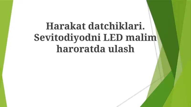 Harakatdatchiklari.SevitodiyodniLEDmalimharoratdaulash
