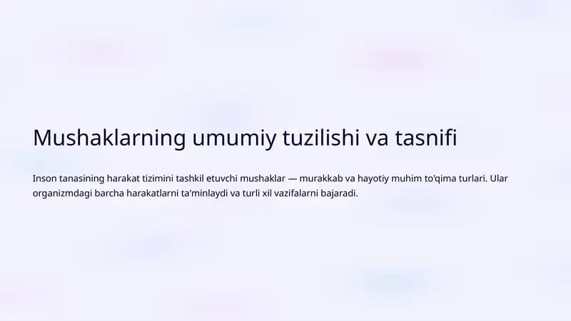 Mushaklarning umumiy tuzilishi va tasnifi