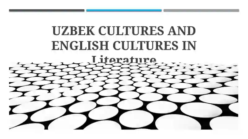 Uzbek Cultures and English Cultures in Literature