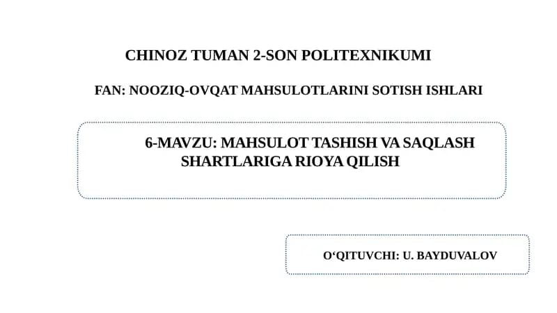 MAHSULOT TASHISH VA SAQLASH SHARTLARIGA RIOYA QILISH