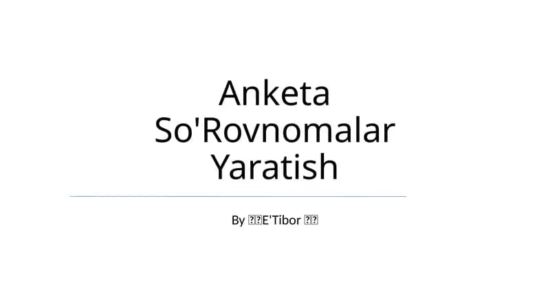 Anketa So'Rovnomalar Yaratish
