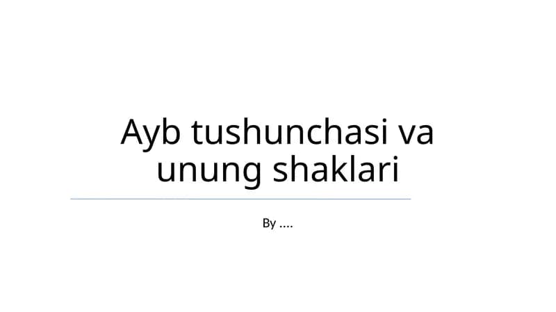 Ayb tushunchasi va unung shaklari
