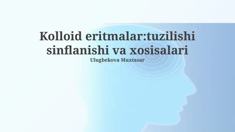 Kolloid eritmalar:tuzilishi sinflanishi va xosisalari
