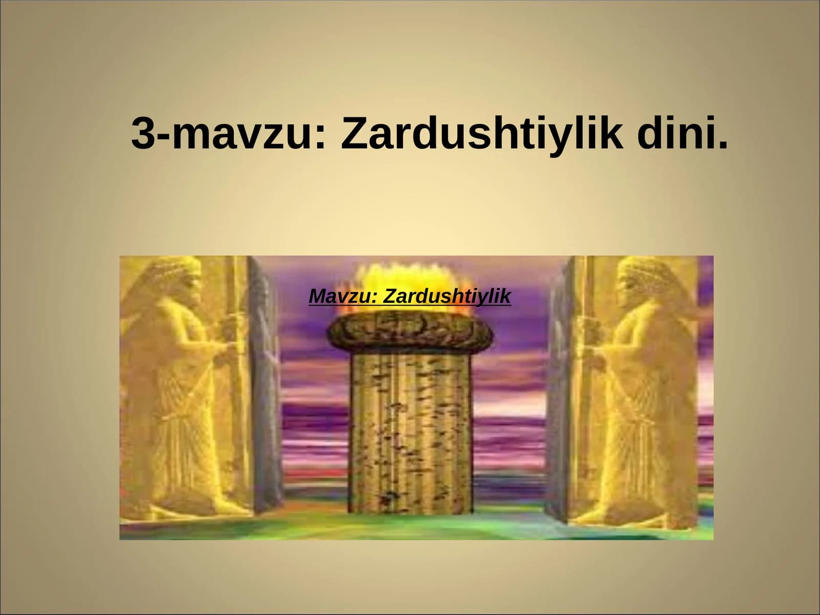 Zardushtiyliklik dinining vujudga kelishi