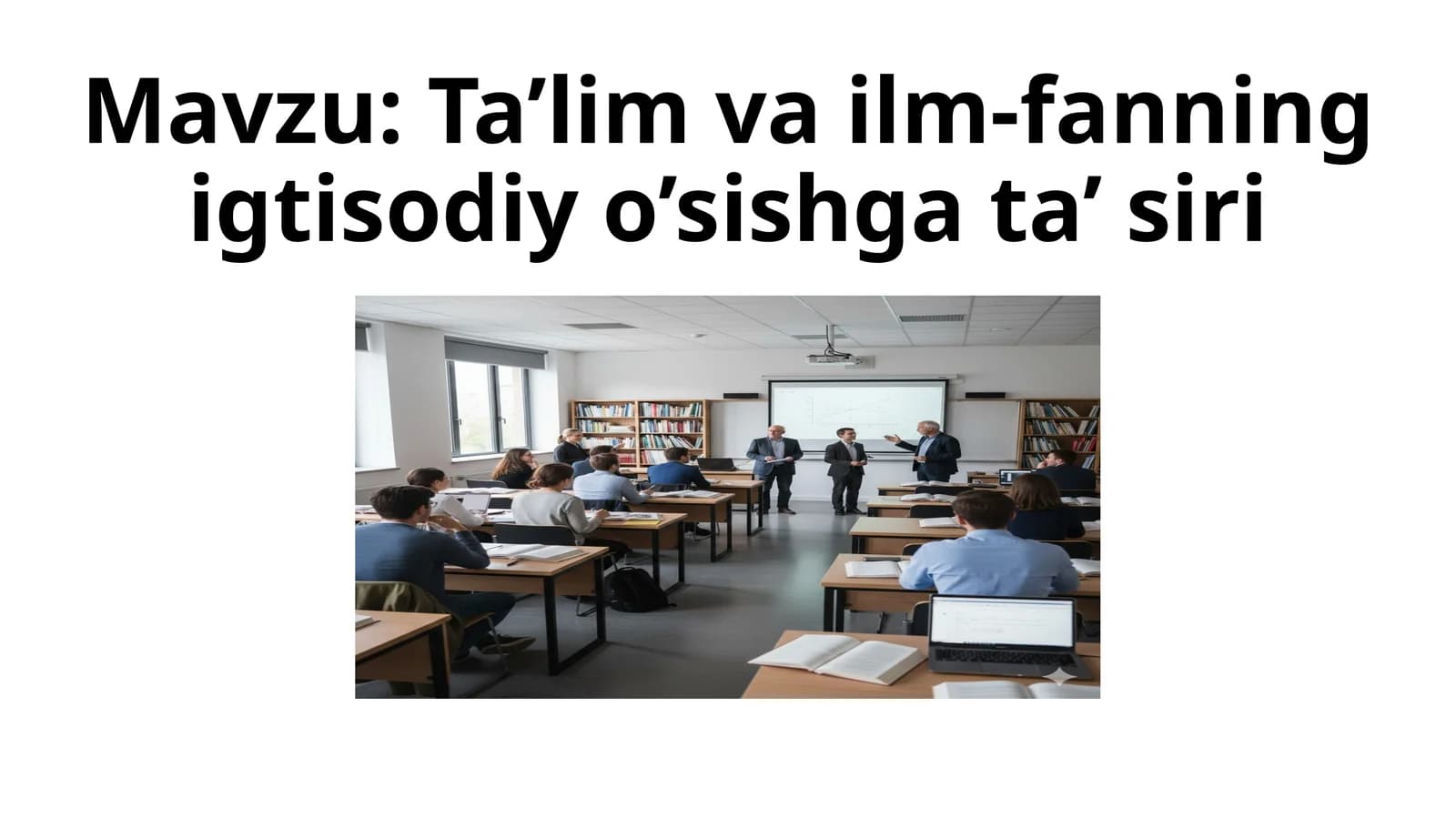 Ta'lim va ilm-fanning igtisodiy o'sishga ta' siri