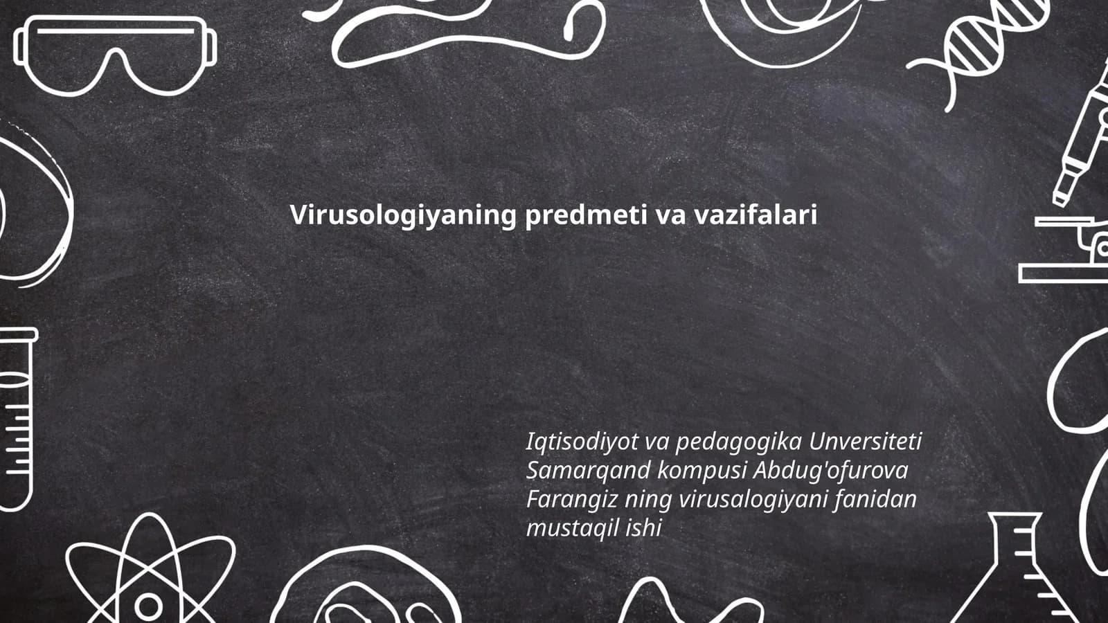 Virusologiyaning predmeti va vazifalari