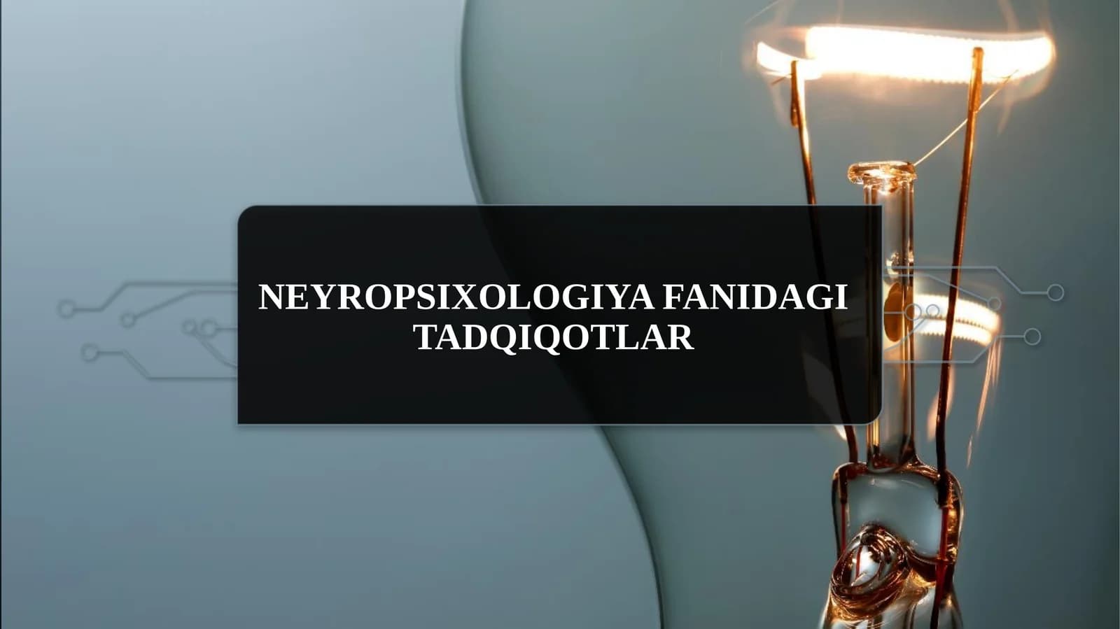 Neyropsixologiya fanidagitadqiqotlar