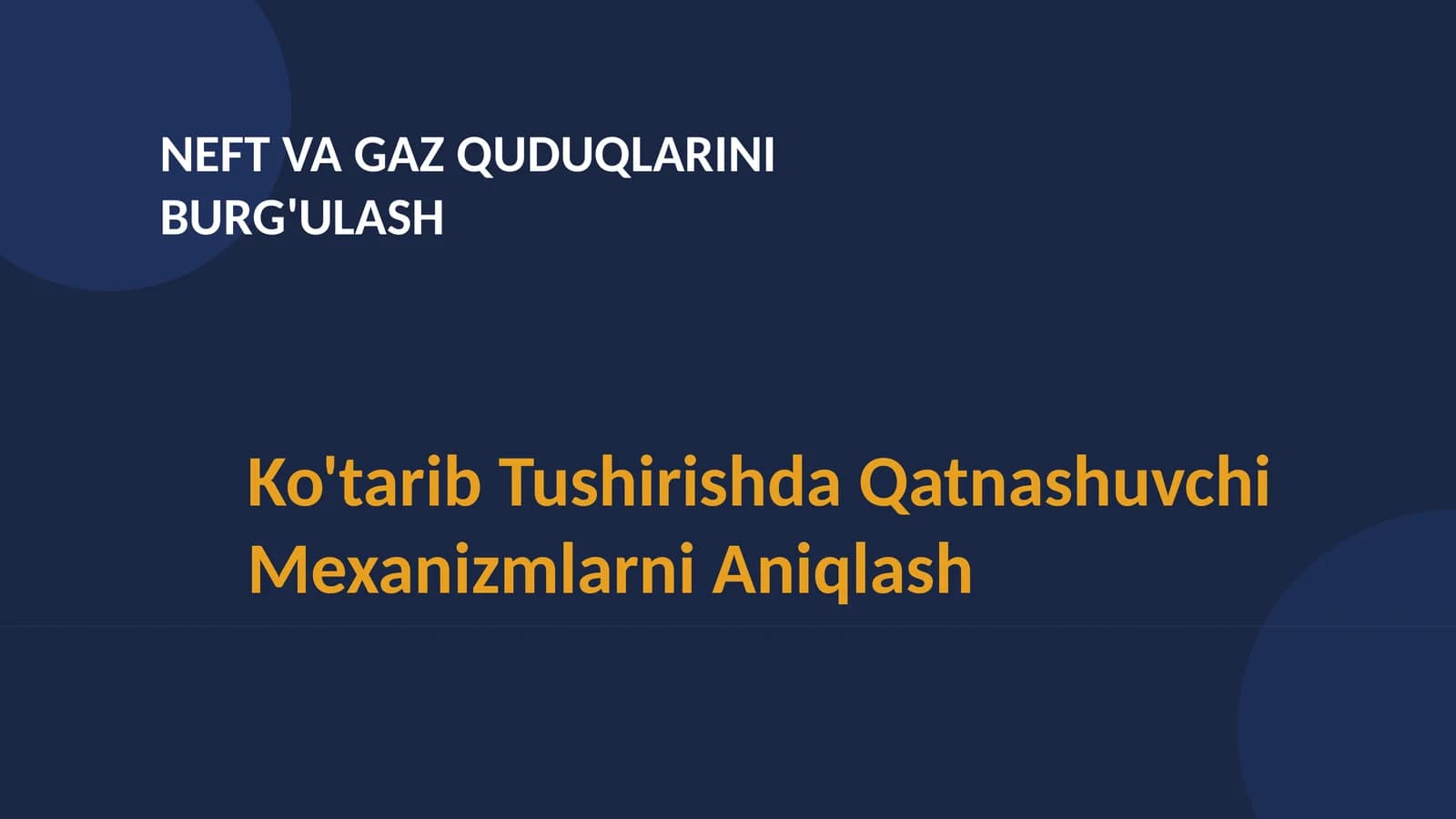 NEFT VA GAZ QUDUQLARINI BURG'ULASH