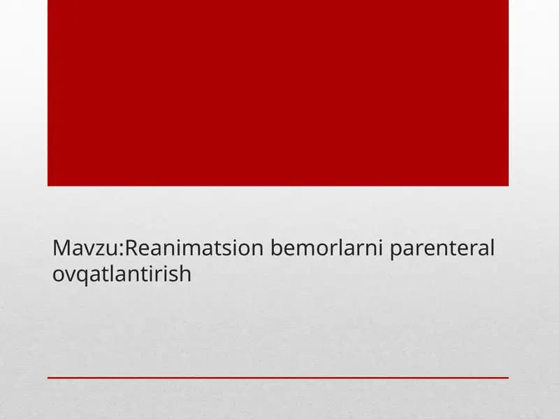 Reanimatsion bemorlarni parenteral o'qatlanish