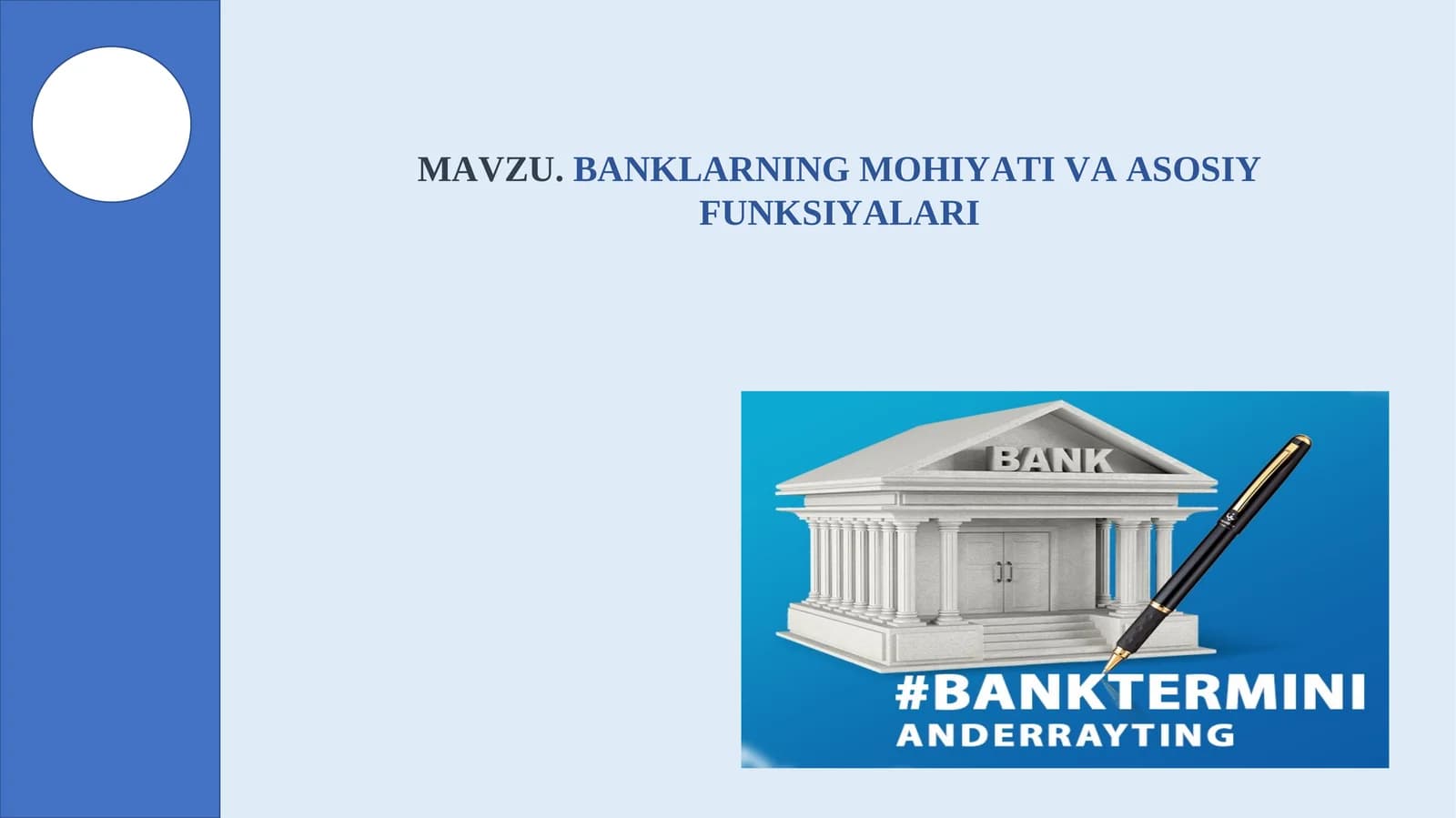 MAVZU.BANKLARNING MOHIYATI VA ASOSIY FUNKSIYALARI