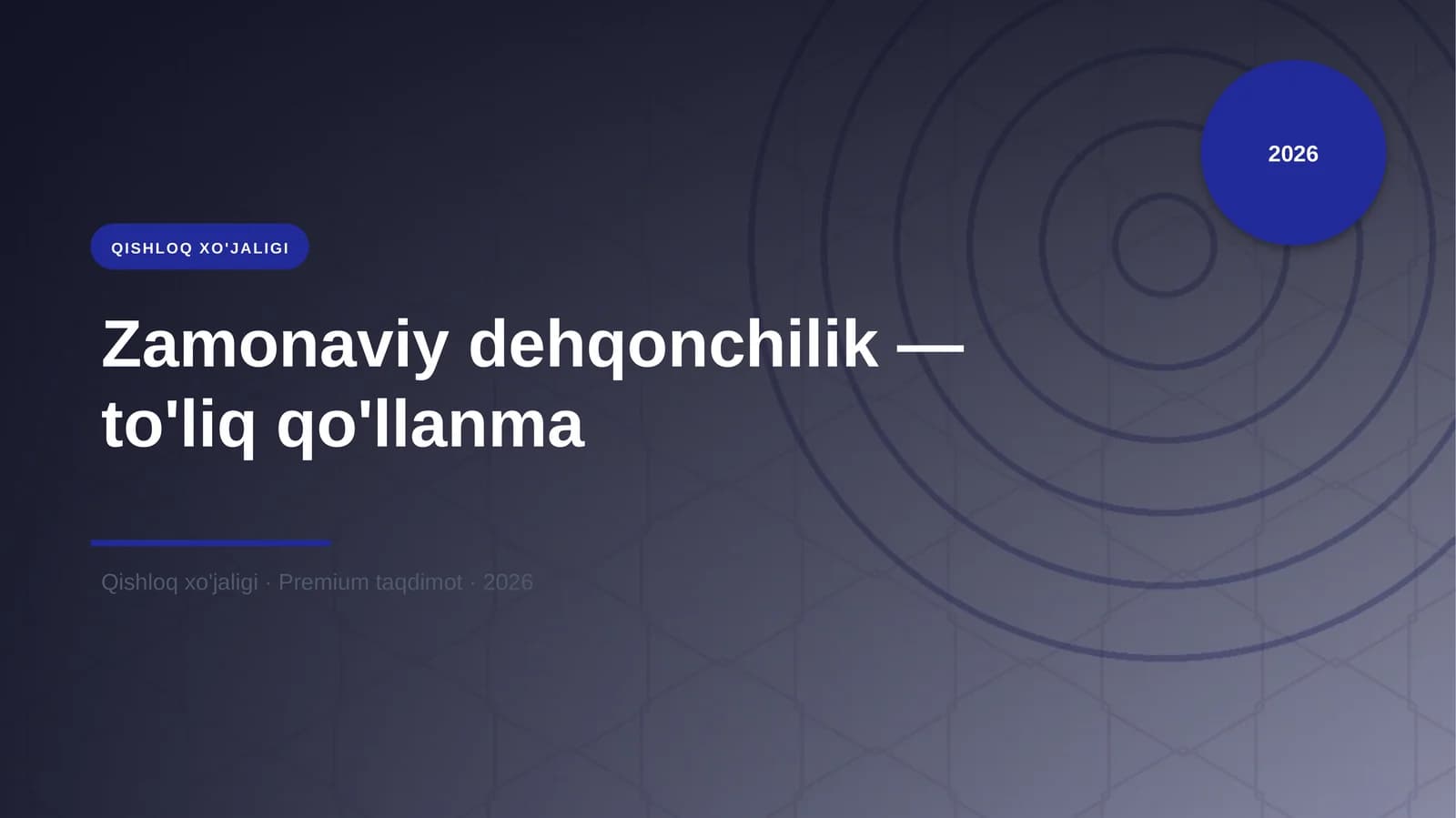 Zamonaviy dehqonchilik — to'liq qo'llanma