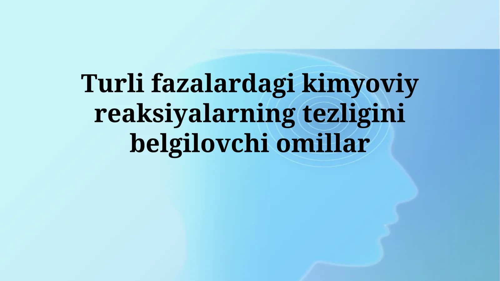 Kimyoviy reaksiyalarni tezligini belgilovchi omillar