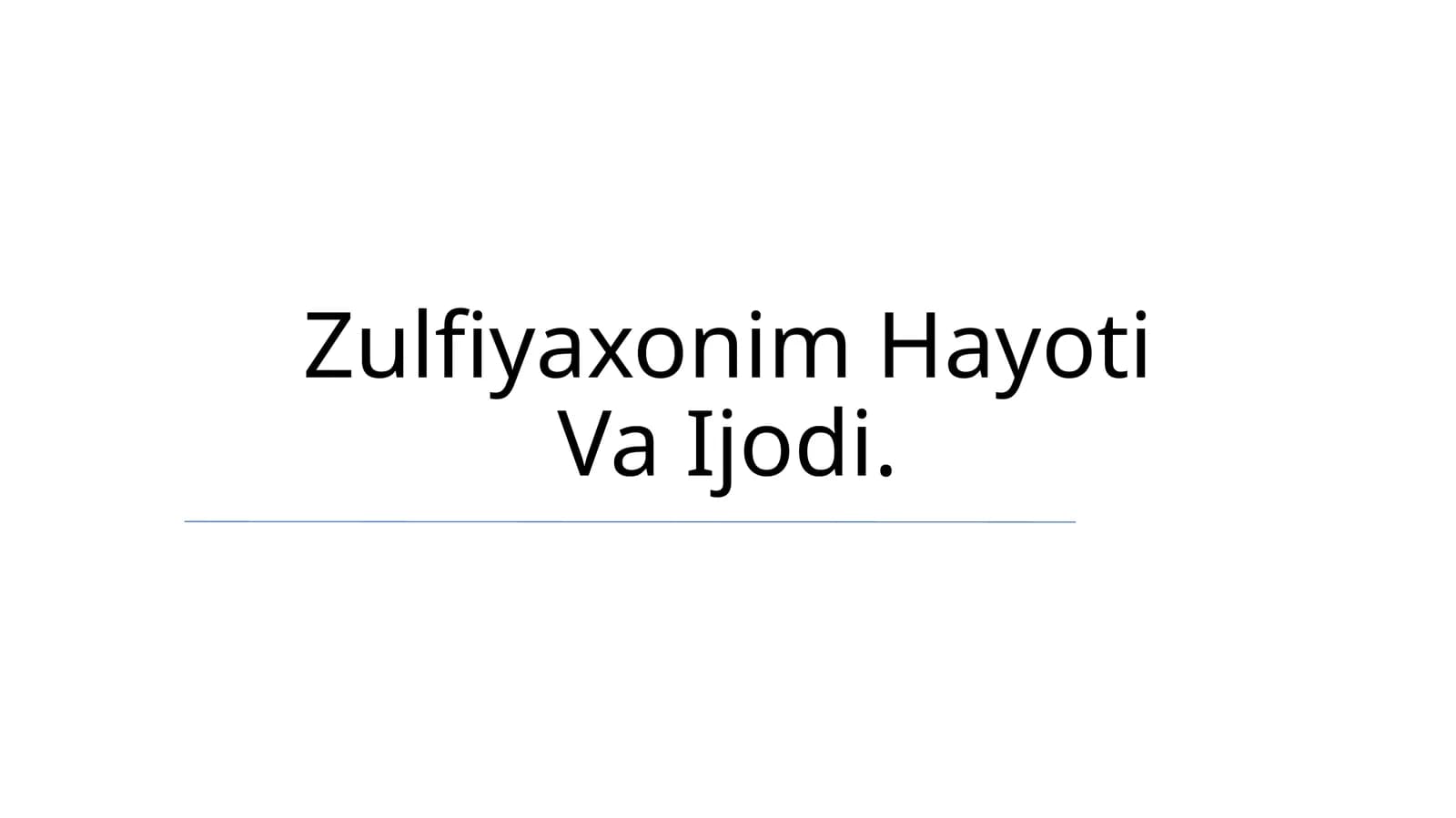 Zulfiyaxonim Hayoti Va Ijodi