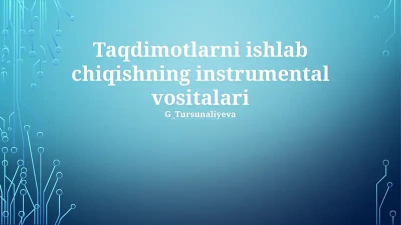 Taqdimotlarni ishlab chiqishning instrumental vositalari