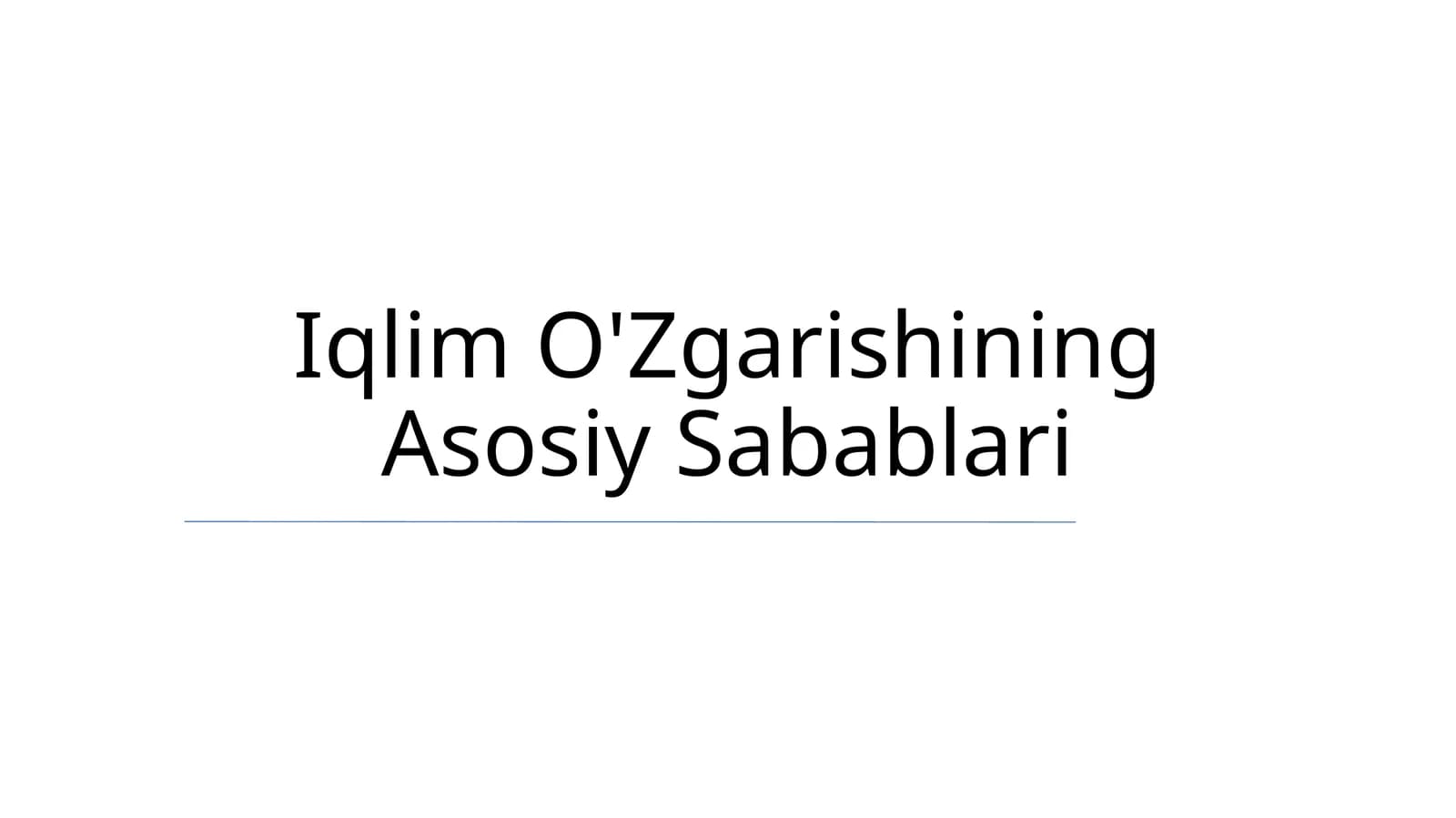 Iqlim O'Zgarishining Asosiy Sabablari