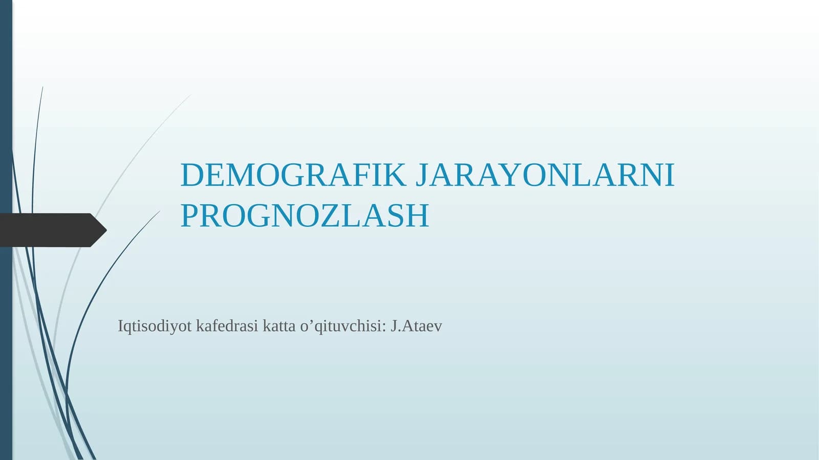 DEMOGRAFIK JARAYONLARNI PROGNOZLASH