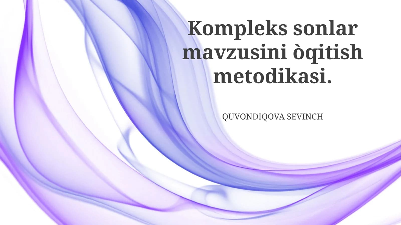 Kompleks sonlar mavzusini òqitish metodikasi