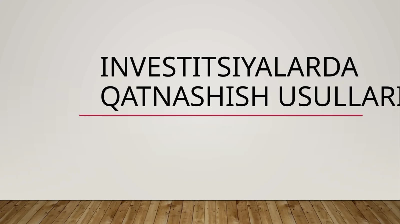 Investitsiyalarda qatnashish usullari