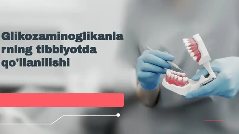 Glikozaminoglikanlarningtibbiyotdaqo'llanilishi