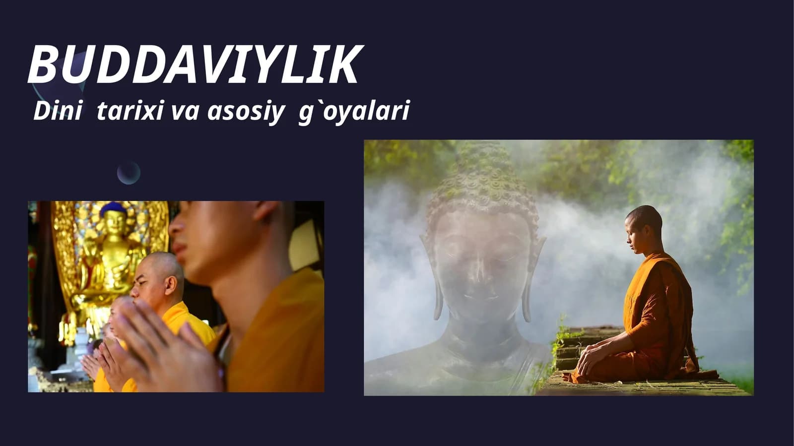 BUDDAVIYLIK  Dini  tarixi va asosiy  g`oyalari