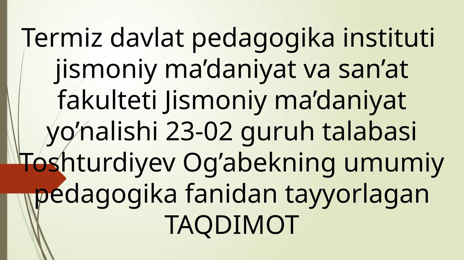 Pedagogik odob. Pedagogning muomala odobi