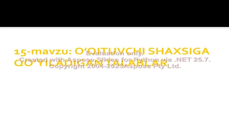 O’QITUVCHI SHAXSIGA QO’YILADIGAN TALABLAR