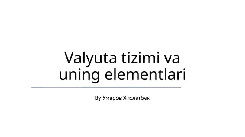 Valyuta tizimi va uning elementlari
