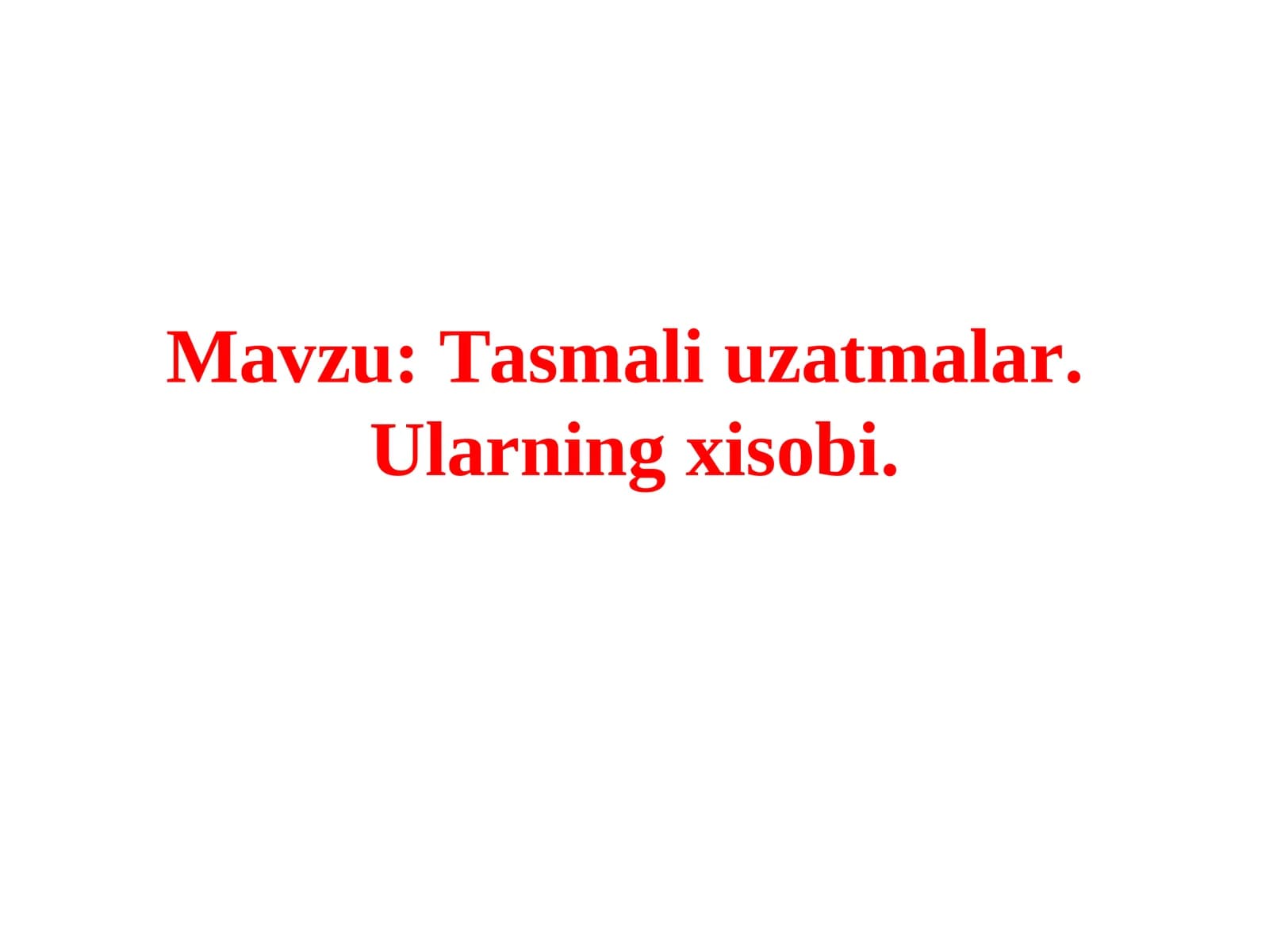 Таsmaliuzatmalar.Ularning xisobi