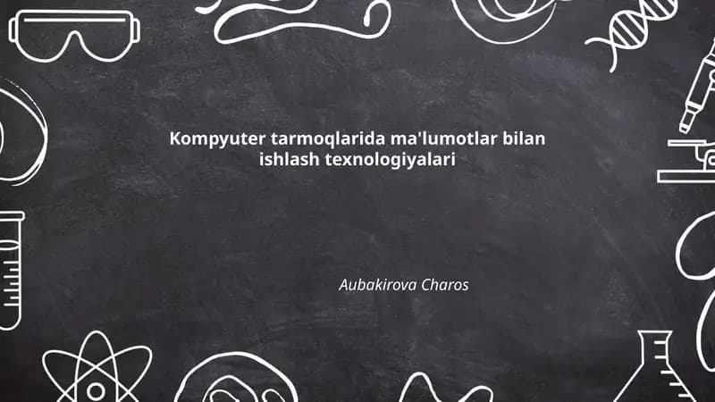 Kompyuter tarmoqlarida ma'lumotlar bilan ishlash texnologiyalari
