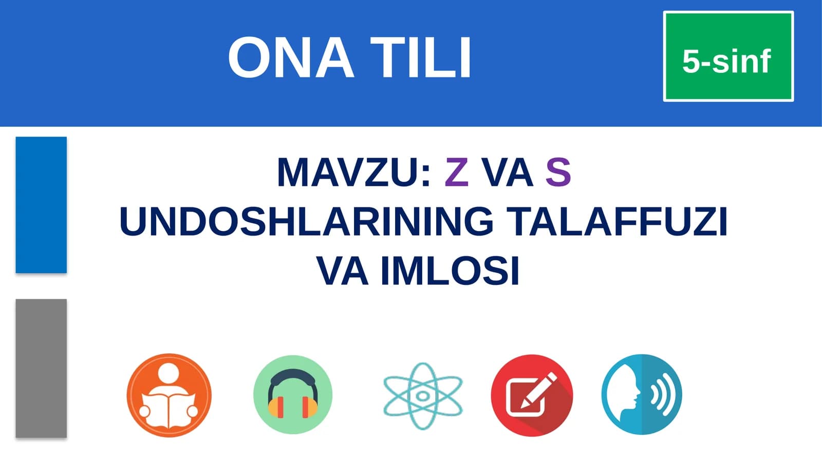 5-sinf. Z va s undoshlarining talaffuzi va imlosi