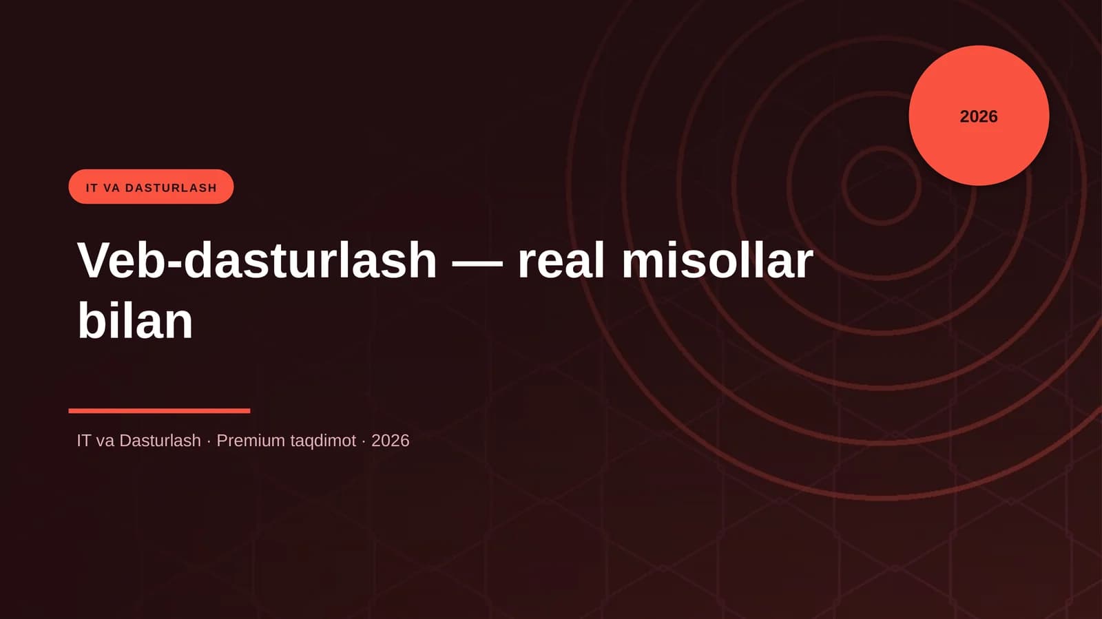 Veb-dasturlash — real misollar bilan