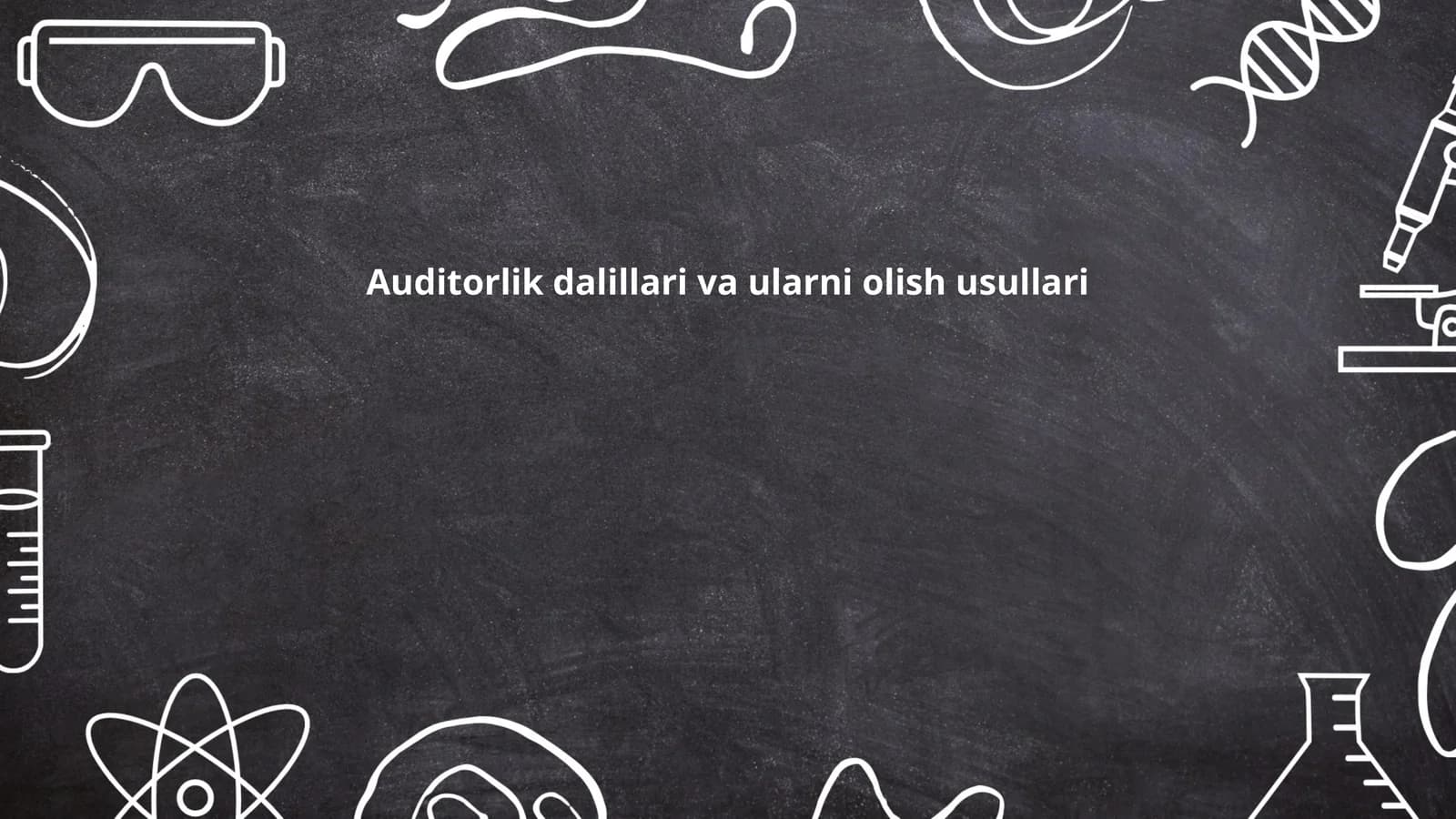 Auditorlik dalillari va ularni olish usullari