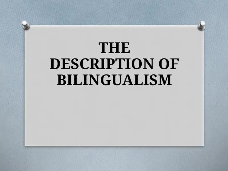 THE DESCRIPTION OF BILINGUALISM