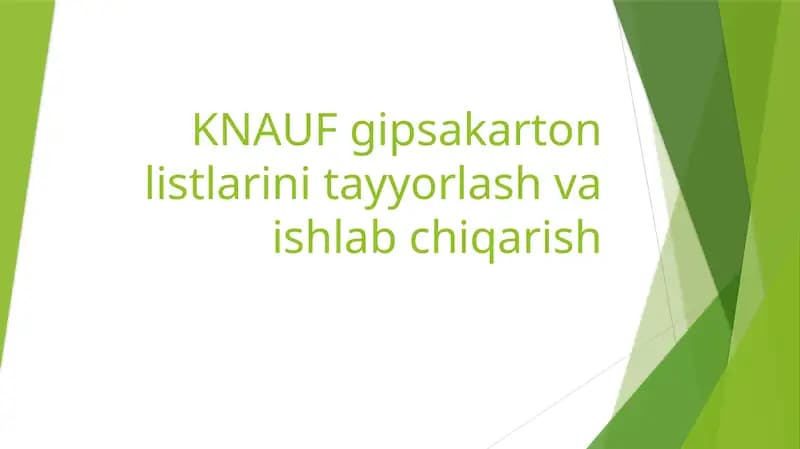 KNAUF gipsakarton listlarini tayyorlash va ishlab chiqarish