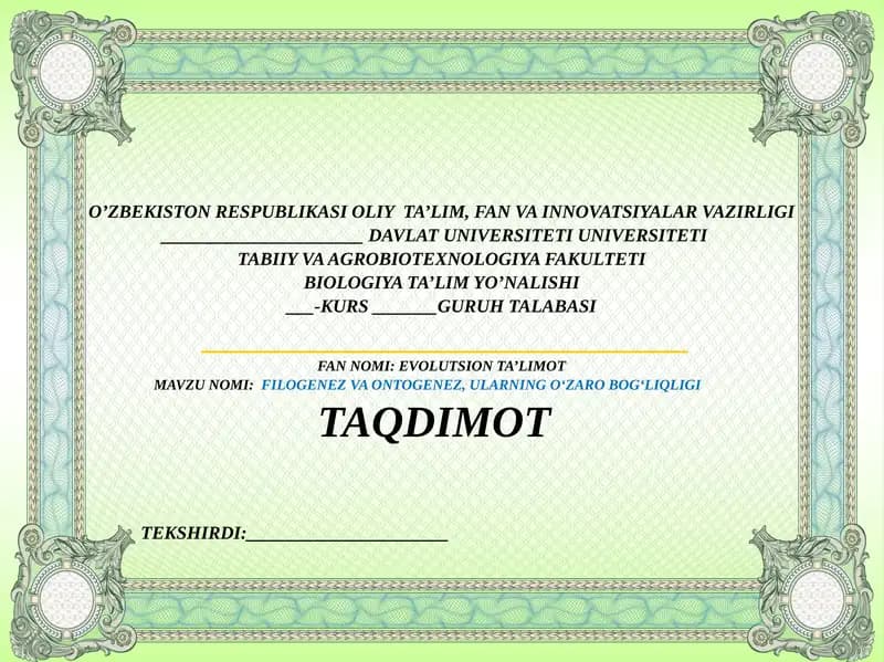 FILOGENEZ VA ONTOGENEZ, ULARNING O‘ZARO BOG‘LIQLIGI