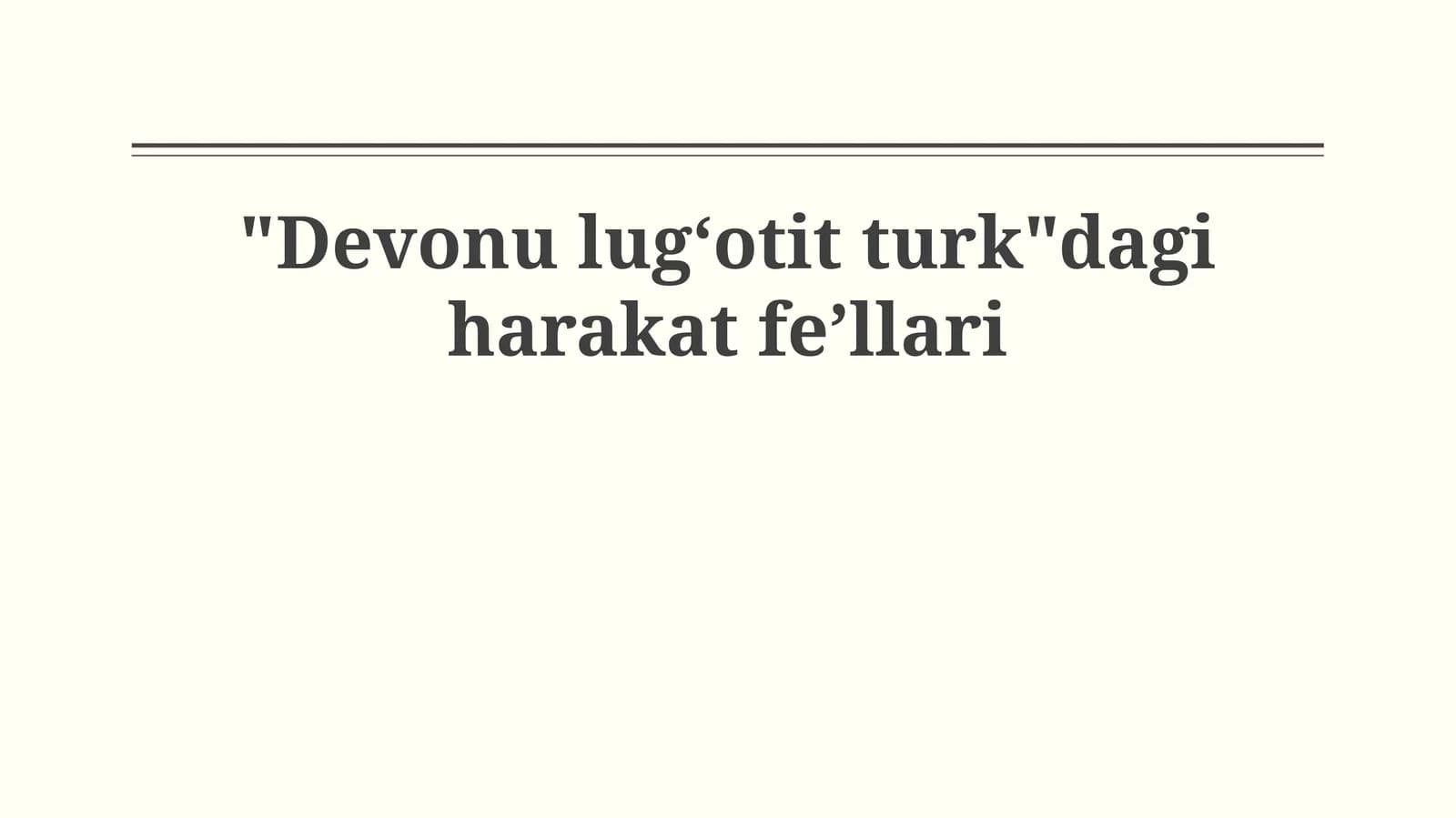 "Devonu lug‘otit turk"dagi harakat fe’llari