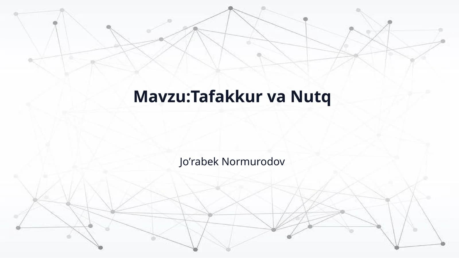 Mavzu:Tafakkur va Nutq