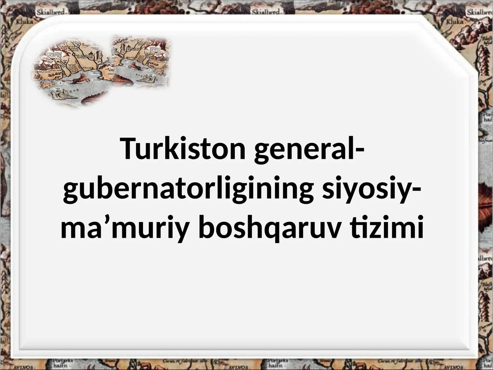 Turkiston general-gubernatorligining siyosiy-ma’muriy boshqaruv tizimi