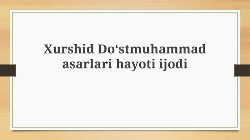 Xurshid Doʻstmuhammadasarlarihayotiijodi