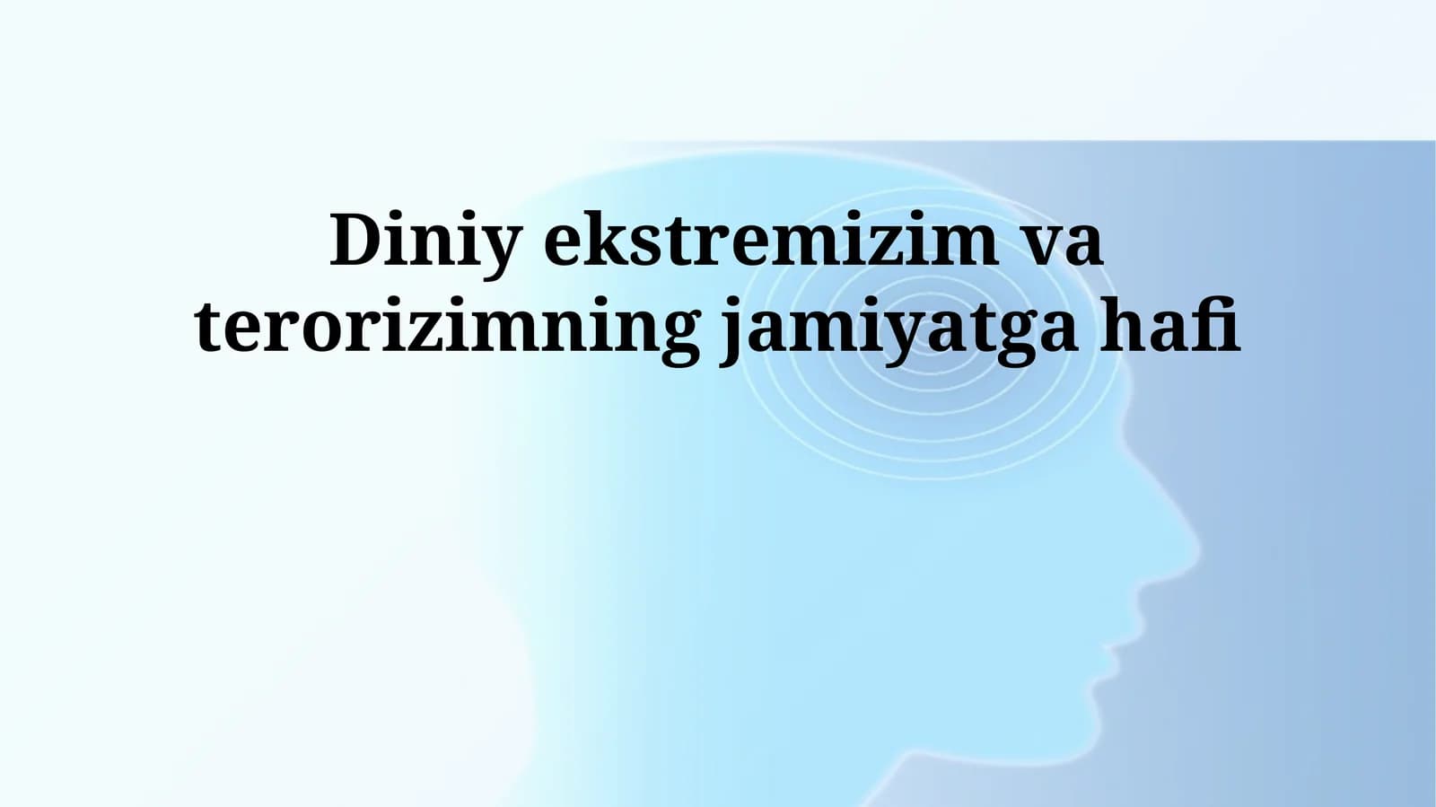 Diniy ekstremizm va terrorizm: tahdidning mohiyati