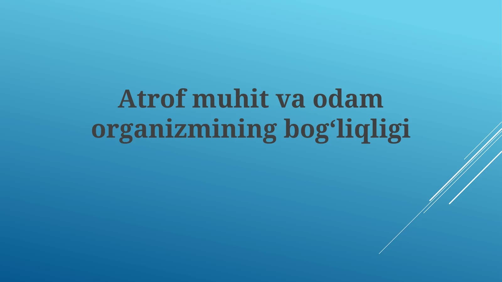 Atrofmuhitvaodamorganizminingbogʻliqligi