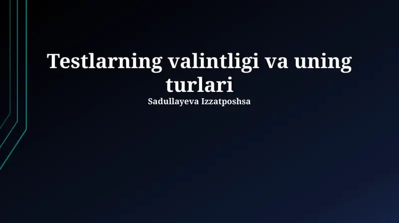 Testlarning valintligi va uning turlari