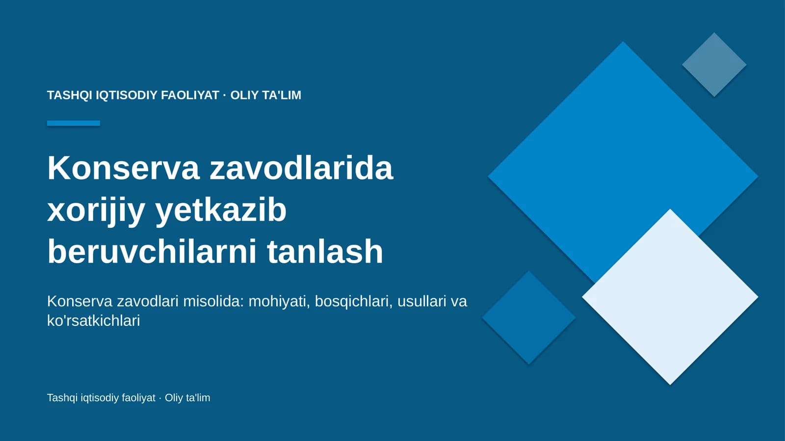 Konserva zavodlarida xorijiy yetkazib beruvchilarni tanlash