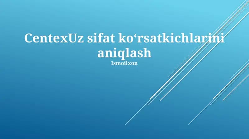 CentexUz Sifat Ko'rsatkichlarini Aniqlash