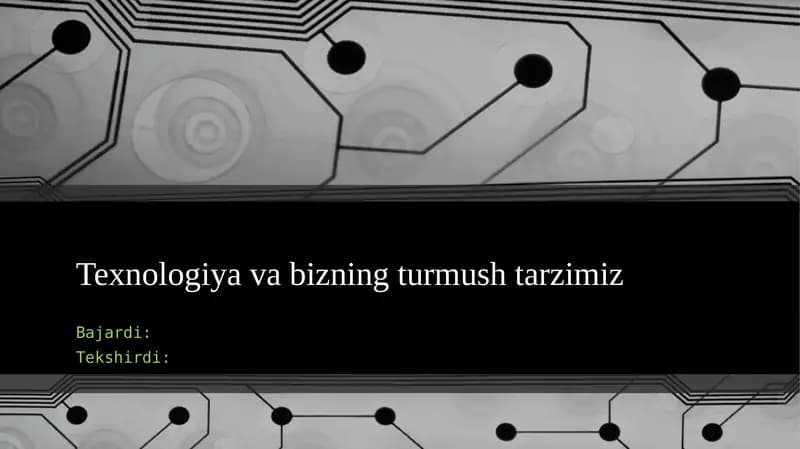 Texnologiya va bizning turmush tarzimiz