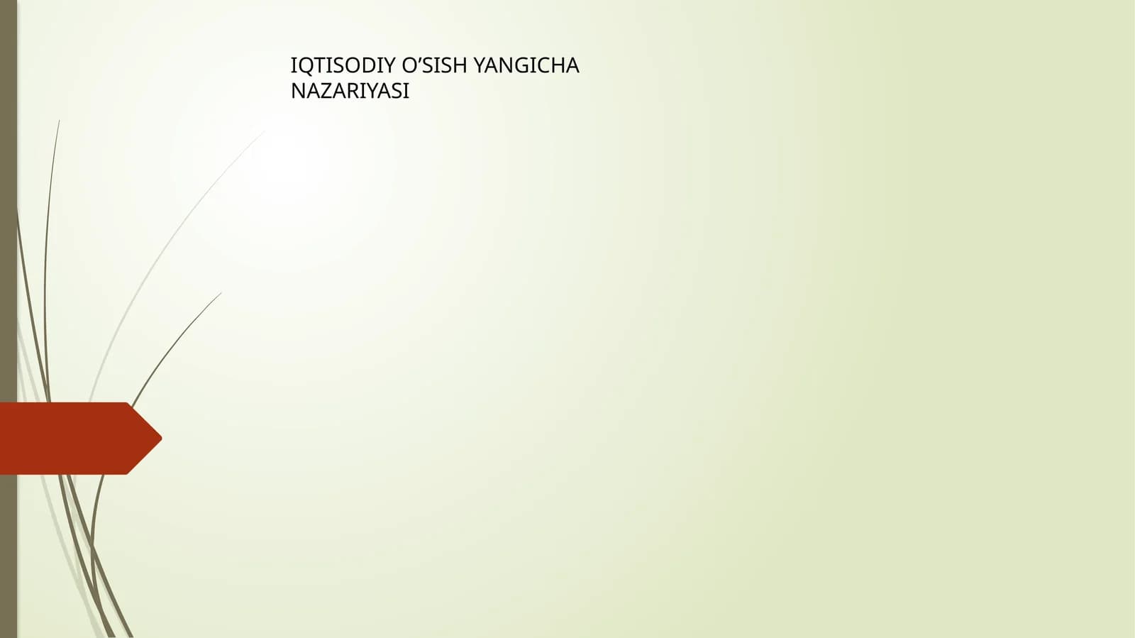 IQTISODIY O’SISH YANGICHA NAZARIYASI