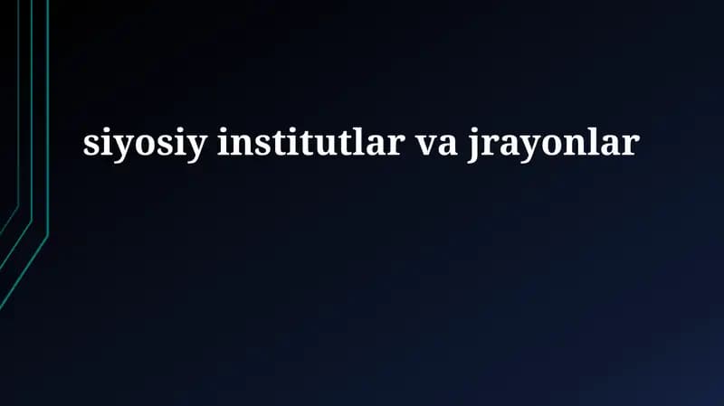 Siyosiy Institutlar va Tizimlar