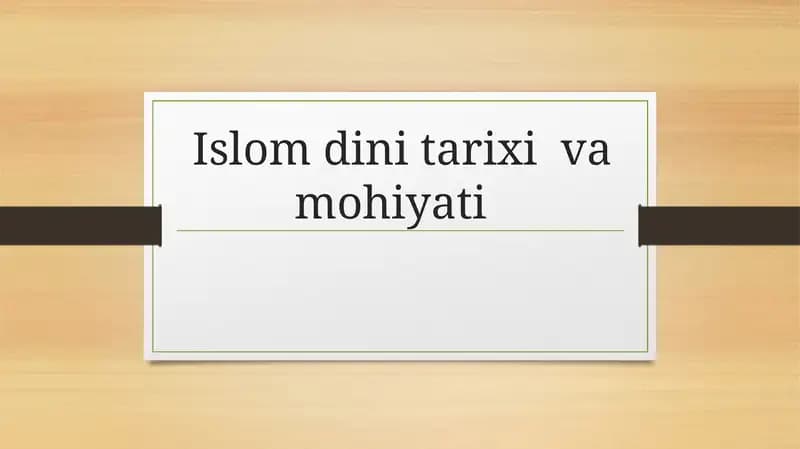 Islom dini tarixi va mohiyati